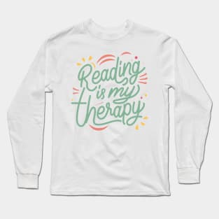 Escape into Words: Reading is My Therapy Long Sleeve T-Shirt